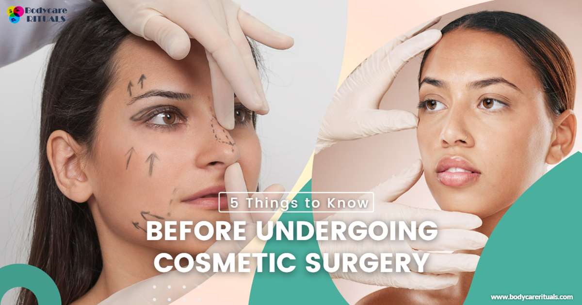 5 Things to Know Before Undergoing Cosmetic Surgery-2